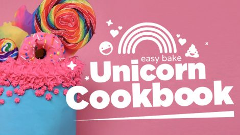 The Easy Bake Unicorn Cookbook
