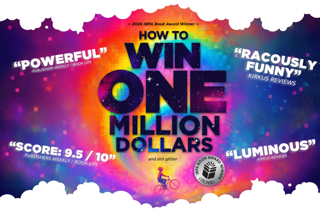 How to Win One Million Dollars and Shit Glitter, 2026 IBPA Benjamin Franklin Award winner